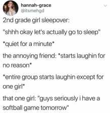 hannah-grace-atitsmehgd-2nd-grade-girl-sleepover-shhn-okay-lets-actually-go-to-sleep-quiet-for-a-minute-the-annoying-friend-starts-laughin-for-no-reason-entire-group-starts-laughin-excep